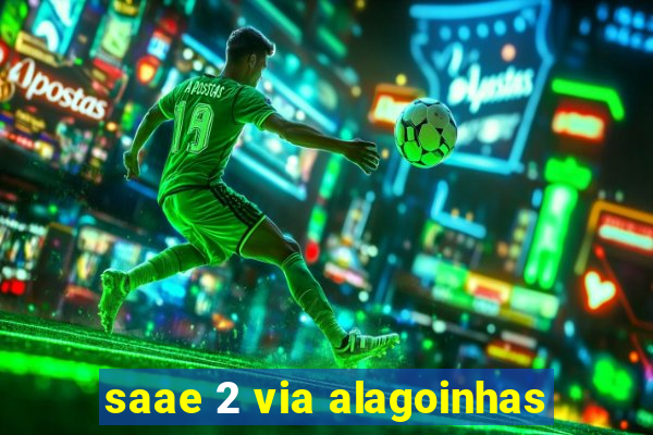 saae 2 via alagoinhas